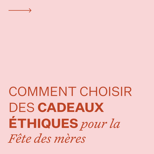 Visuel rose avec titre de l'article : Comment choisir des cadeaux éthiques pour la fête des mères 