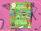 Magazine de voyage Vietnam 2-3 ans Les minis mondes